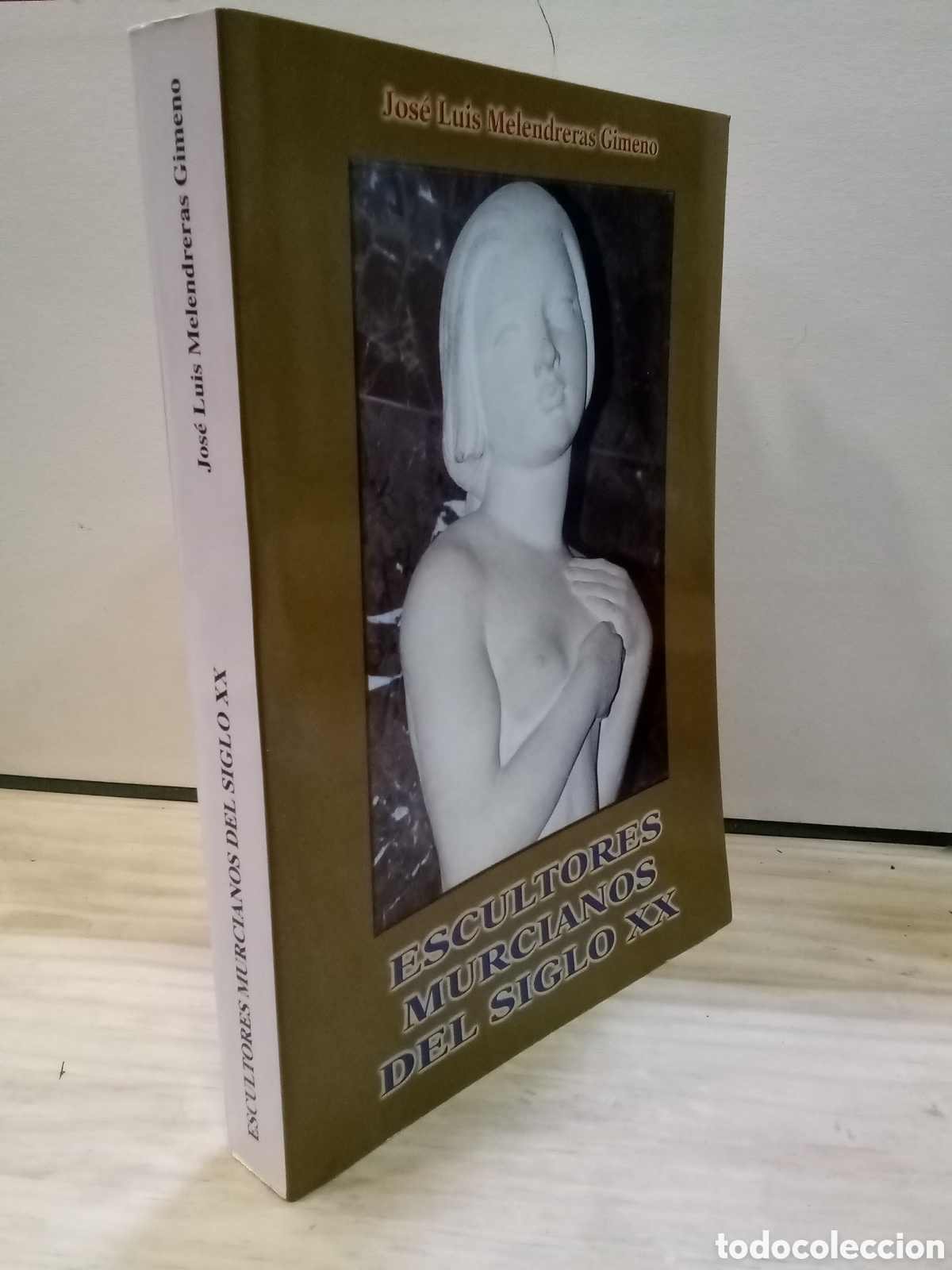 Libri di seconda mano: Jos&eacute; Luis Melendreras Gimeno : Escultores murcianos del siglo XX