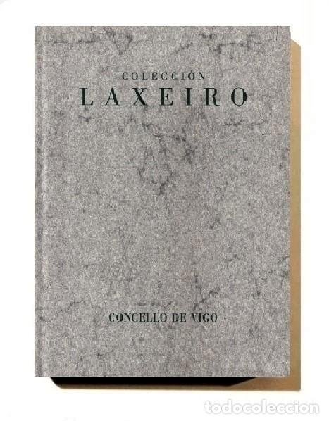 Libros de segunda mano: �F3404 - LAXEIRO. COLECCION. CONCELLO DE VIGO. PINTURA. PINTOR. GALICIA.