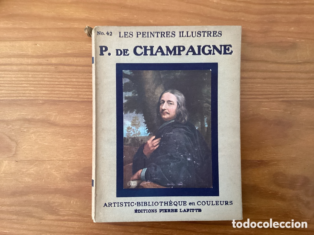 Libros de segunda mano: LES PEINTRES ILLUSTRES P. De CHAMPAIGNE ARTISTIC-BIBLIOTH&Egrave;QUE en COULEURS &Eacute;DITIONS PIERRE LAPITTE