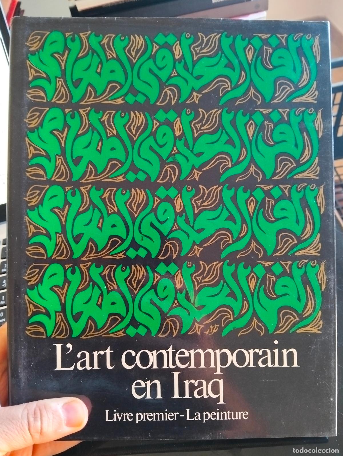 Libros de segunda mano: Raro. Arte. L'art Contemporain en Iraq, La Peinture, ed. Sartec, 1977 VISITA MI CATALOGO. L55