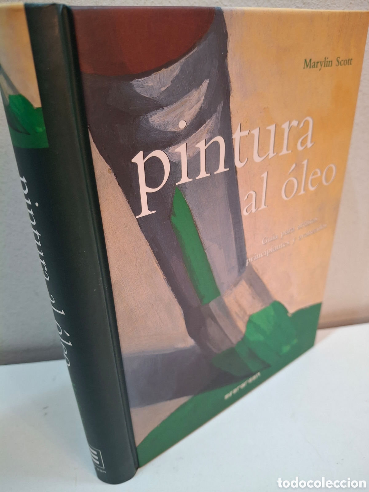 Libros de segunda mano: PINTURA AL OLEO, GUIA PARA ARTISTAS PRINCIPIANTES Y AVANZADOS, MARYLIN SCOTT, EVERGREEN,