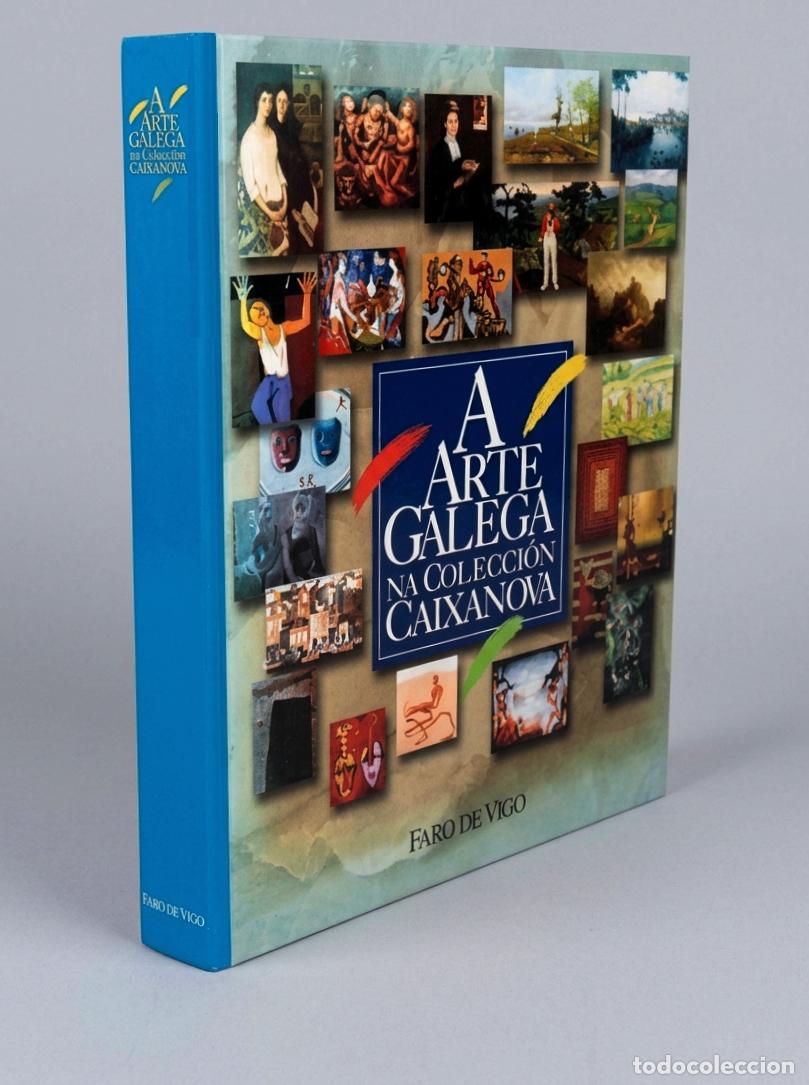 Libros de segunda mano: A ARTE GALEGA NA COLECCION CAIXANOVA. MASIDE. LAXEIRO. LUGRIS. VILLAMIL. GALICIA.