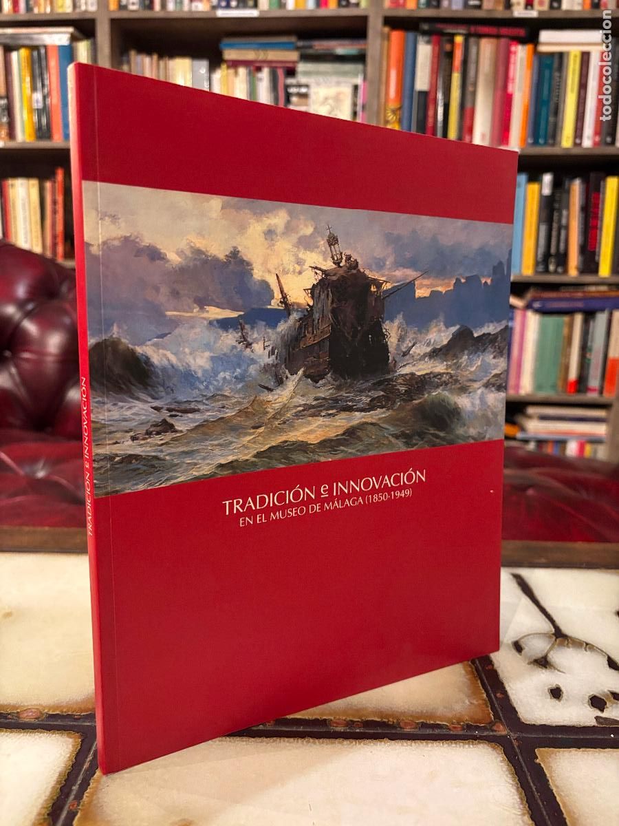Libros de segunda mano: Tradici&oacute;n e innovaci&oacute;n en el museo de M&aacute;laga. 1850-1949