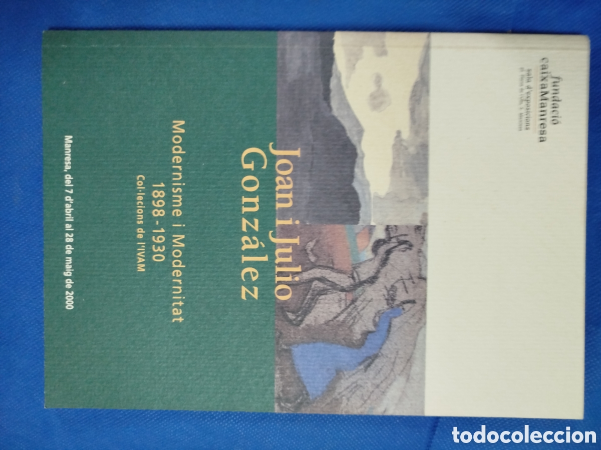 Libros de segunda mano: Joan i Julio Gonz&aacute;lez. Modernisme i Modernitat 1898-1930