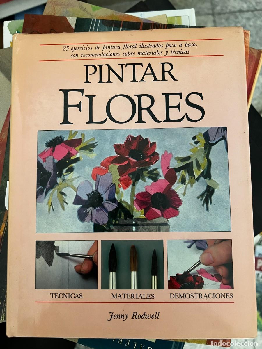 Libros de segunda mano: PINTAR FLORES. 25 EJERCICIOS DE PINTURA FLORAL - JENNY RODWELL
