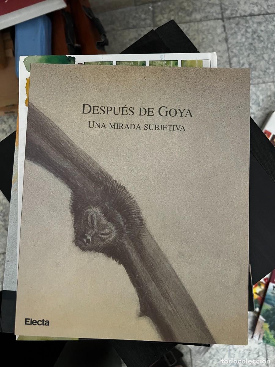 Gebrauchte B&uuml;cher: Despu&eacute;s de Goya, una mirada subjetiva : documenta de exposici&oacute;n Editorial: Electa, Madrid (1996)