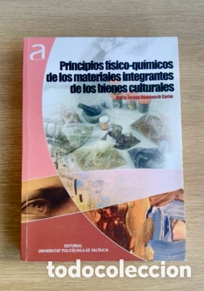 Libros de segunda mano: PRINCIPIOS FISICO QU&Iacute;MICOS DE LOS MATERIALES INTEGRANTES DE LOS BIENES CULTURALES.