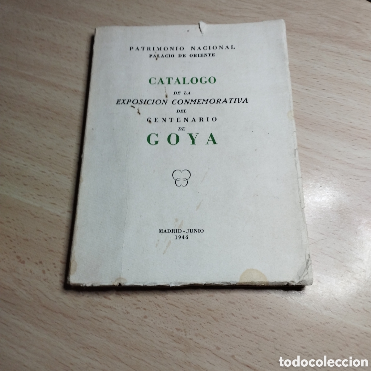 Libros de segunda mano: Catalogo de la exposici&oacute;n conmemorativa del centenario de Goya. 1946. Palacio de Oriente. Patr Nac