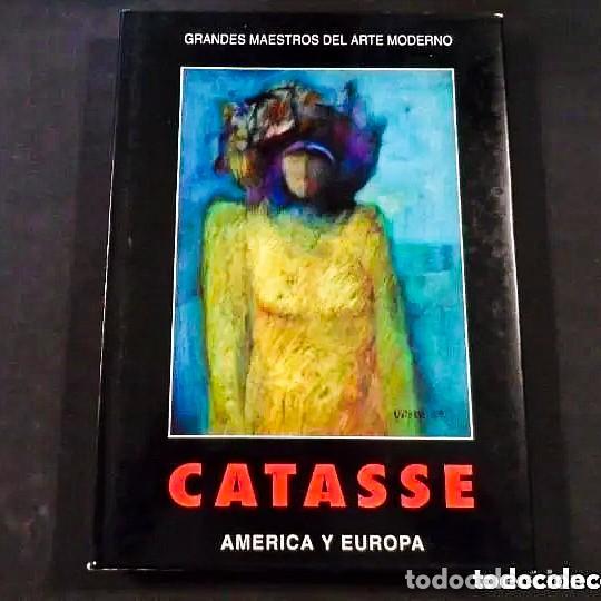 Libros de segunda mano: CATASSE. GRANDES MAESTROS DEL ARTE MODERNO. LUIS LOPEZ HERRERA A&Ntilde;O 1992