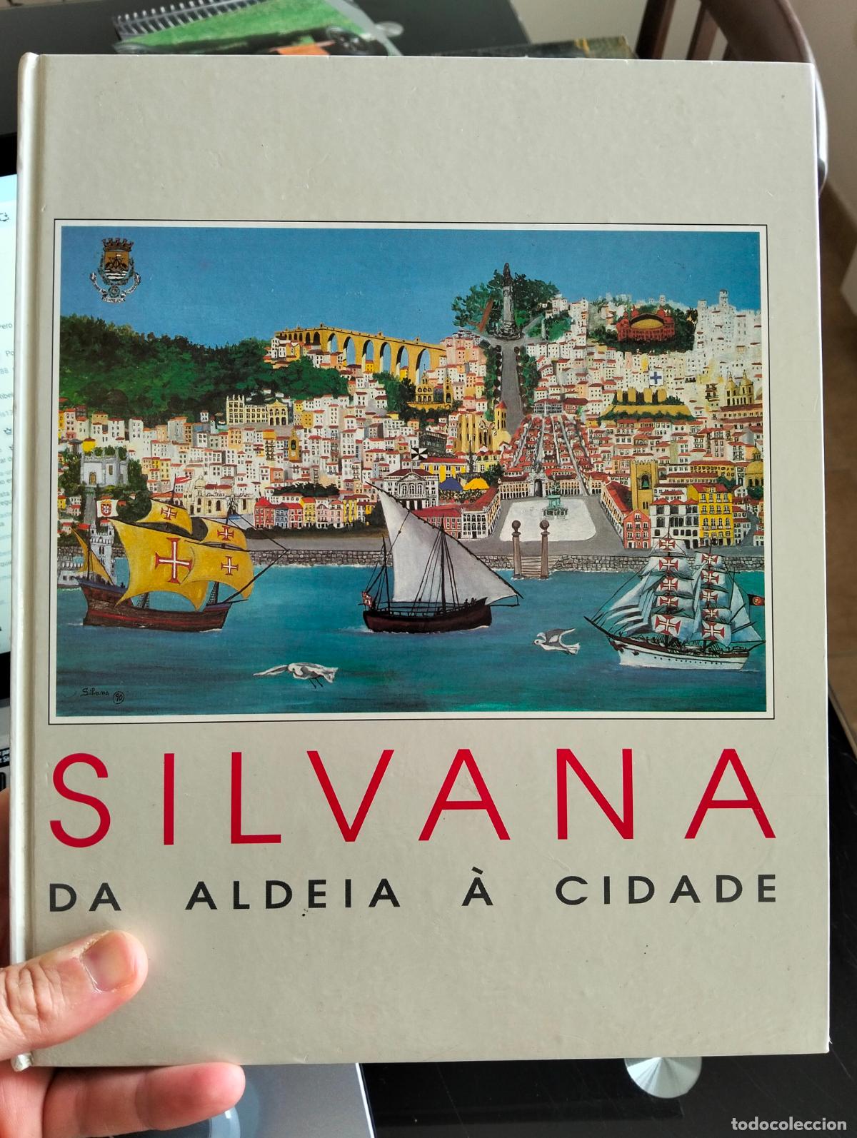Libros de segunda mano: Pintura. Portugal. Silvana Da Aldeia a Cidade, DEDICADO POR LA PINTORA. 1992. VISITA CATALOGO L55