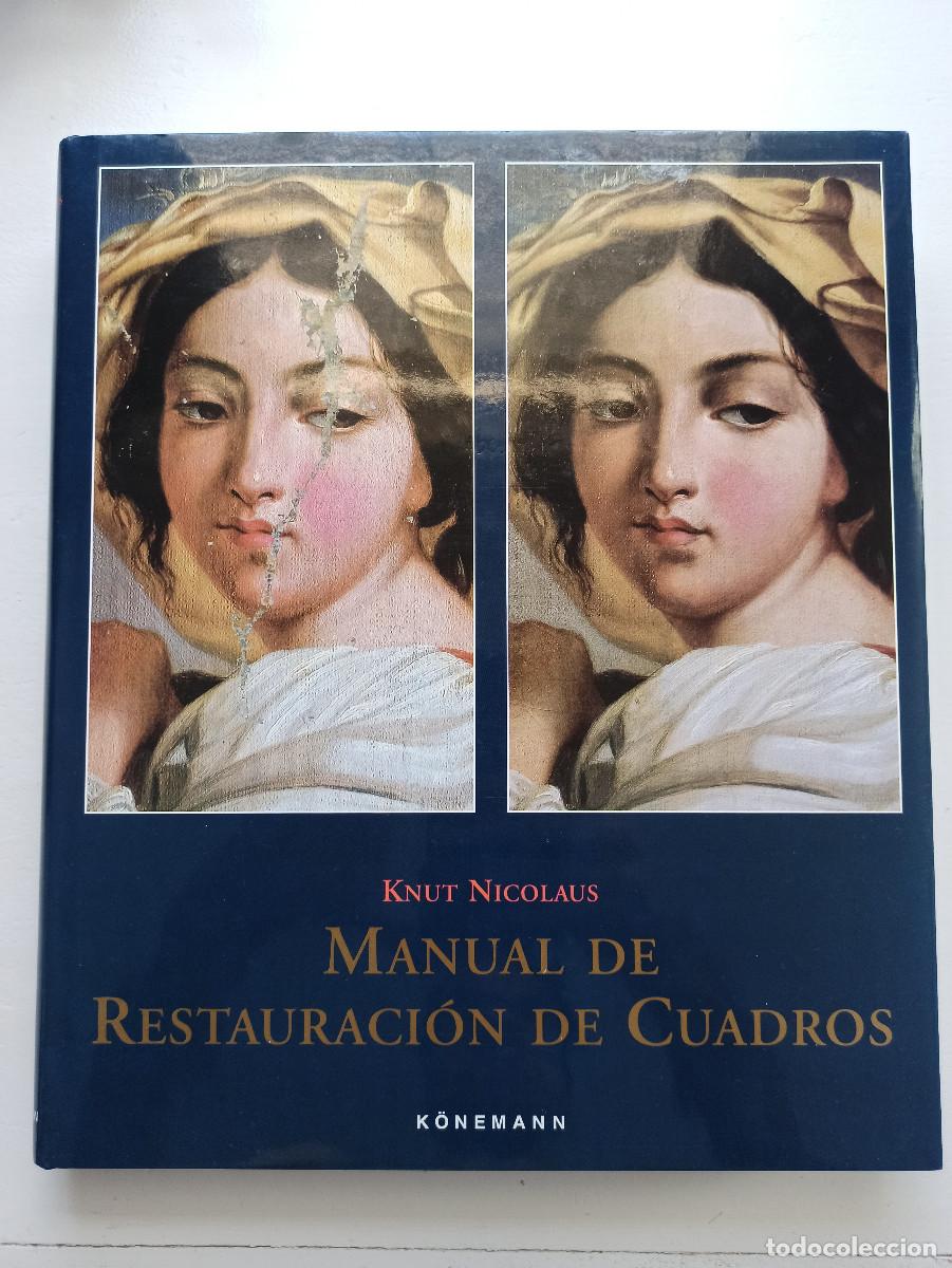Libros de segunda mano: Manual de restauraci&oacute;n de cuadros - Knut Nicolaus