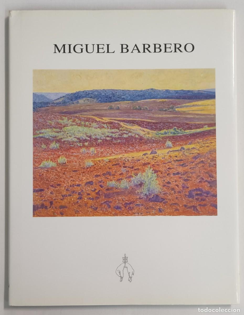 Libri di seconda mano: MIGUEL BARBERO &ndash; PINTURAS. CAT&Aacute;LOGO DE LA EXPOSICI&Oacute;N.