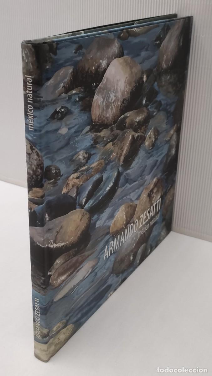 Libri di seconda mano: M&Eacute;XICO NATURAL. ARMANDO ZESATTI. PINTURA HIPERREALISTA. PERFECTO ESTADO!!!