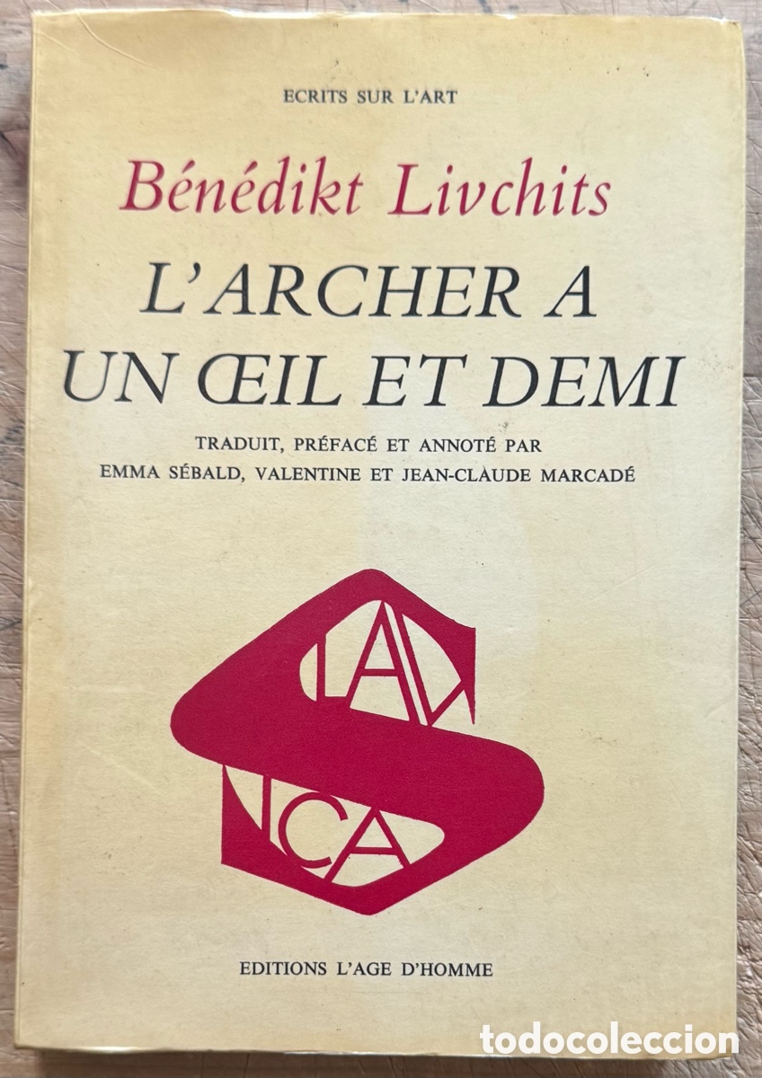 Gebrauchte B&uuml;cher: B&eacute;n&eacute;dikt Livchits. L'Archer a un oeil et demi