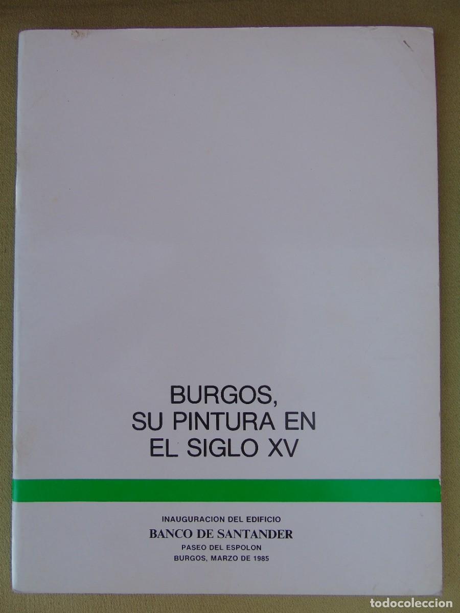 Gebrauchte B&uuml;cher: BURGOS SU PINTURA EN EL SG XV. ALBERTO IB&Aacute;&Ntilde;EZ P&Eacute;REZ. INAGURACI&Oacute;N DEL EDIFICIO DEL BANCO SANTANDER.