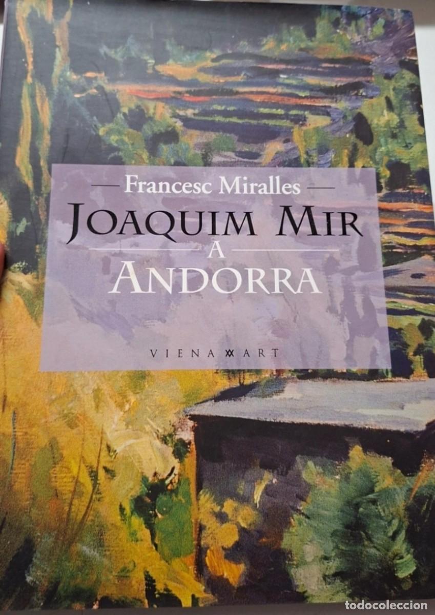 Libros de segunda mano: JOAQUIM MIR A ANDORRA - FRANCESC MIRALLES - 2002