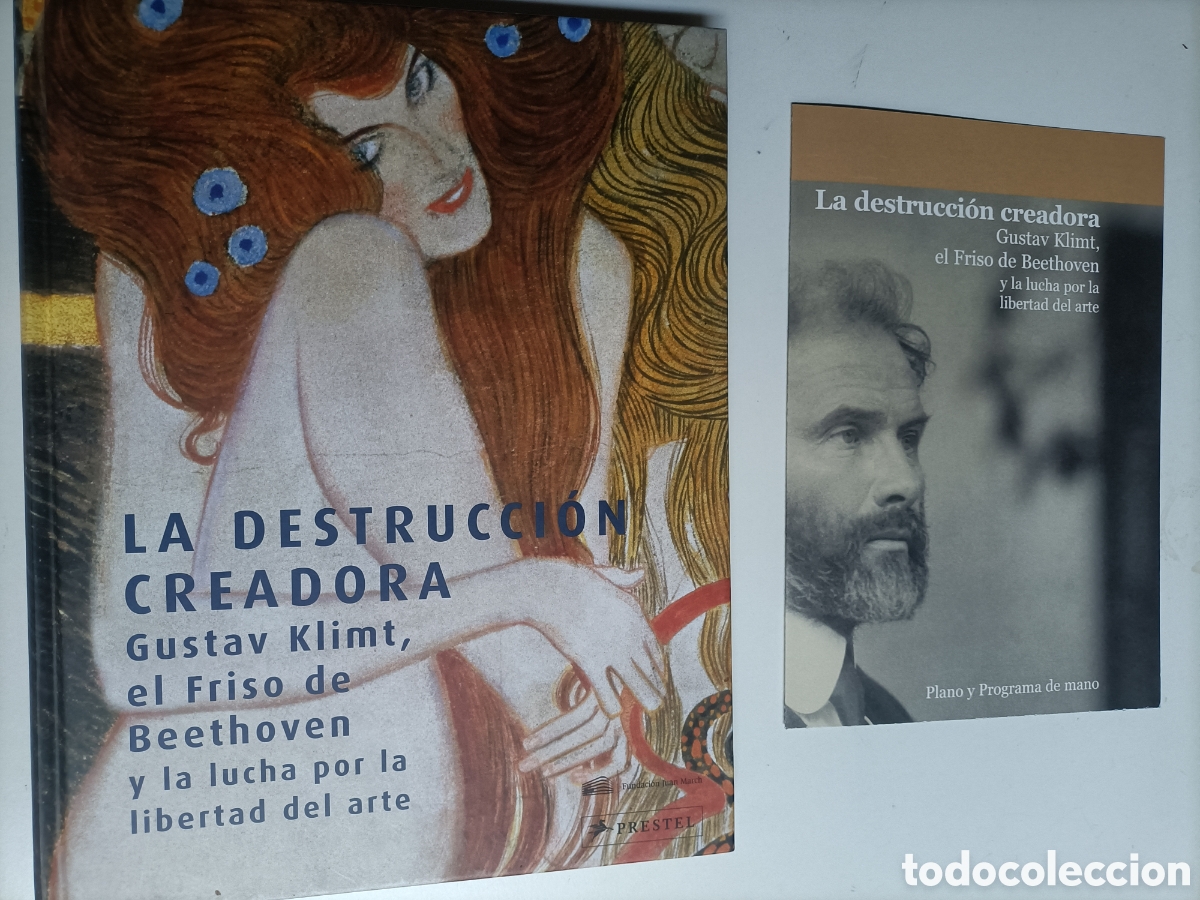 Libros de segunda mano: La destrucci&oacute;n creadora. Gustavo Klimt, el friso de Beethoven y la lucha por la libertad del arte