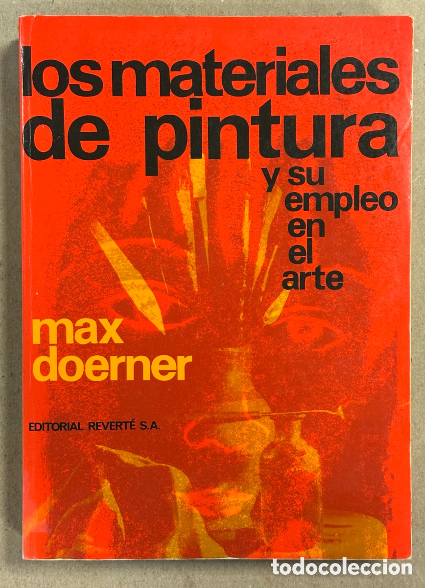 Libri di seconda mano: LOS MATERIALES DE PINTURA Y SUBEMPLEO EN EL ARTE. MAX DOERNER: EDITORIAL REVERT&Eacute; 1978.