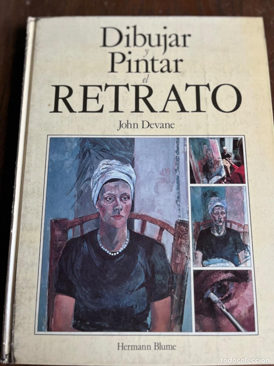Libros de segunda mano: DIBUJAR Y PINTAR EL RETRATO / JOHN DEVANE - Foto 1
