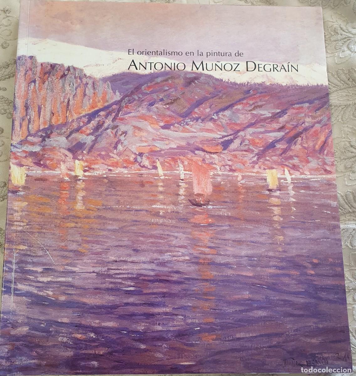 Second hand books: Libro Antonio Mu&ntilde;oz Degrain. El orientalismo en la pintura de Degrain (2000)