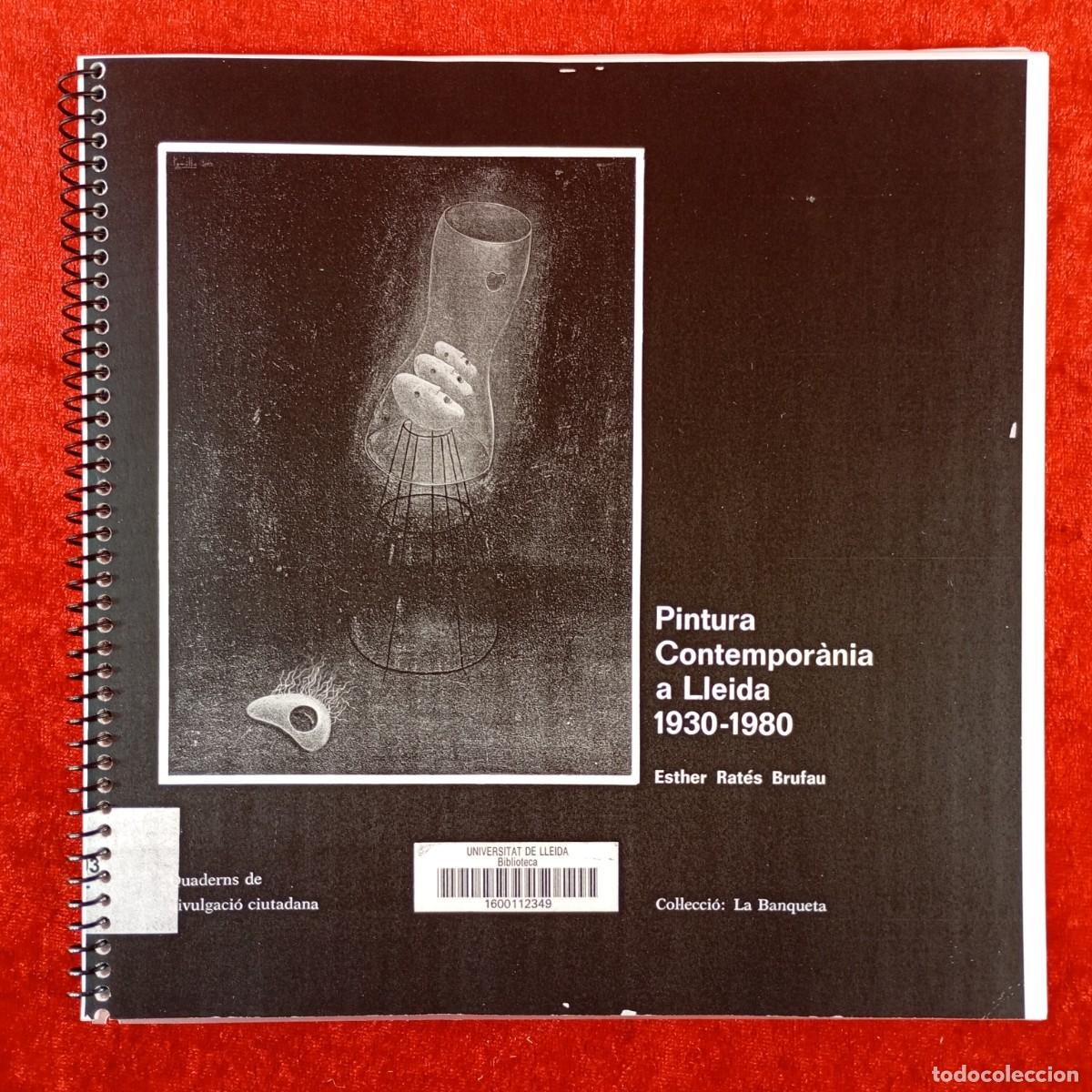 Livros em segunda m&atilde;o: PINTURA CONTEMPOR&Agrave;NIA A LLEIDA 1930-1980 - ESTHER RAT&Eacute;S BRUFAU - FOTOCOPIA / 53