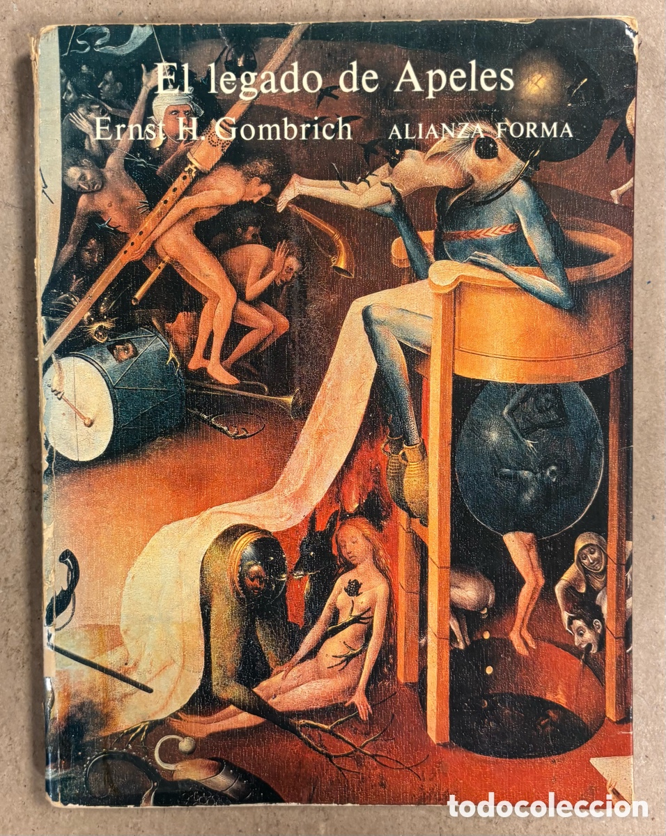 Libros de segunda mano: EL LEGADO DE APELES, ESTUDIOS SOBRE EL ARTE DEL RENACIMIENTO. ERNST H. GOMBRICH. ALIANZA EDITORIAL