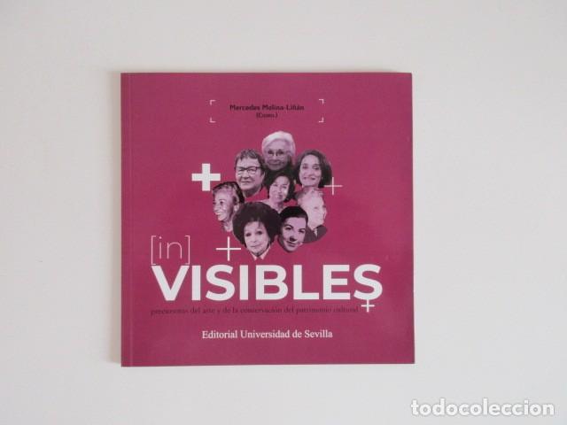 Libros de segunda mano: INVISIBLES - IN VISIBLES - PRECURSORAS DEL ARTE Y DE LA CONSERVACION DEL PATRIMONIO