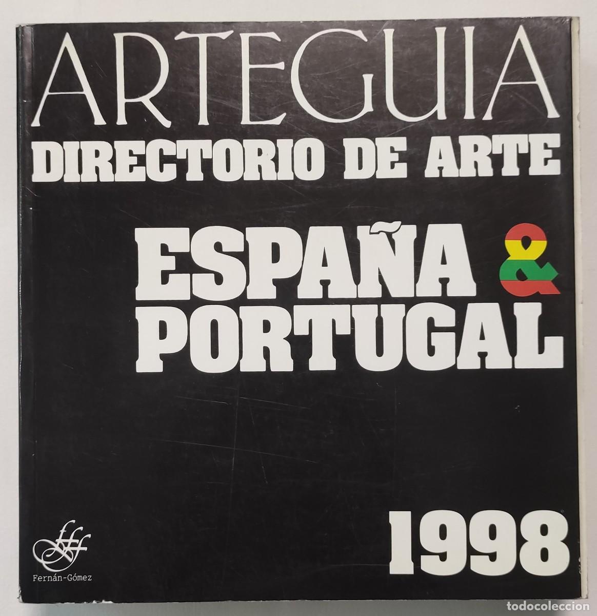 Libros de segunda mano: ARTEGUIA. DIRECTORIO DE ARTE DE ESPA&Ntilde;A Y PORTUGAL. A&Ntilde;O 1998.