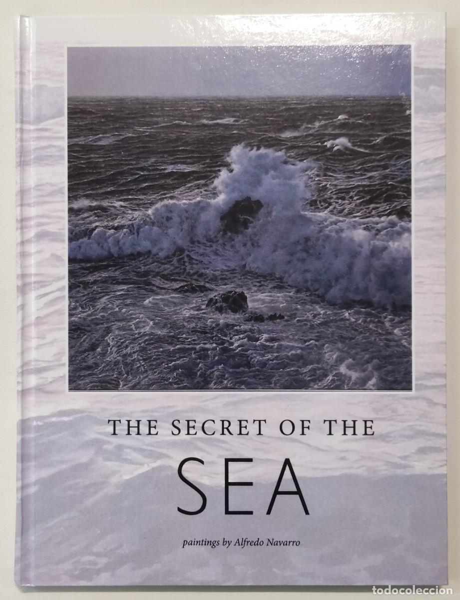 Libros de segunda mano: THE SECRET OF THE SEA. PAINTINGS BY ALFREDO NAVARRO.