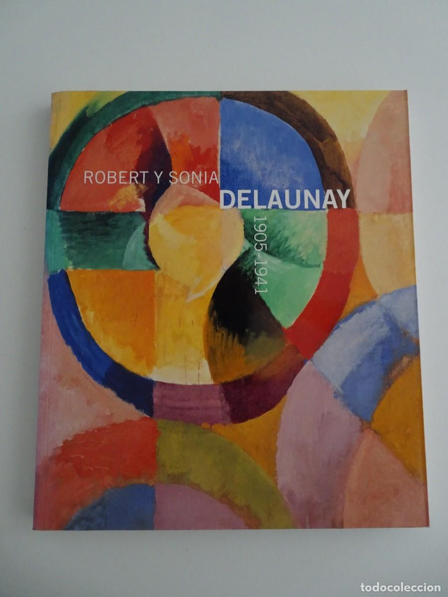 Libros de segunda mano: Cat&aacute;logos de exposiciones en el Museo Thyssen. Robert y Sonia Delaunay. 1905-1941