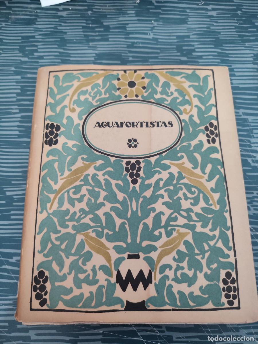 Libros de segunda mano: AGUAFORTISTAS,21 PAGINAS,VER LAMINAS Y SUMARIO.