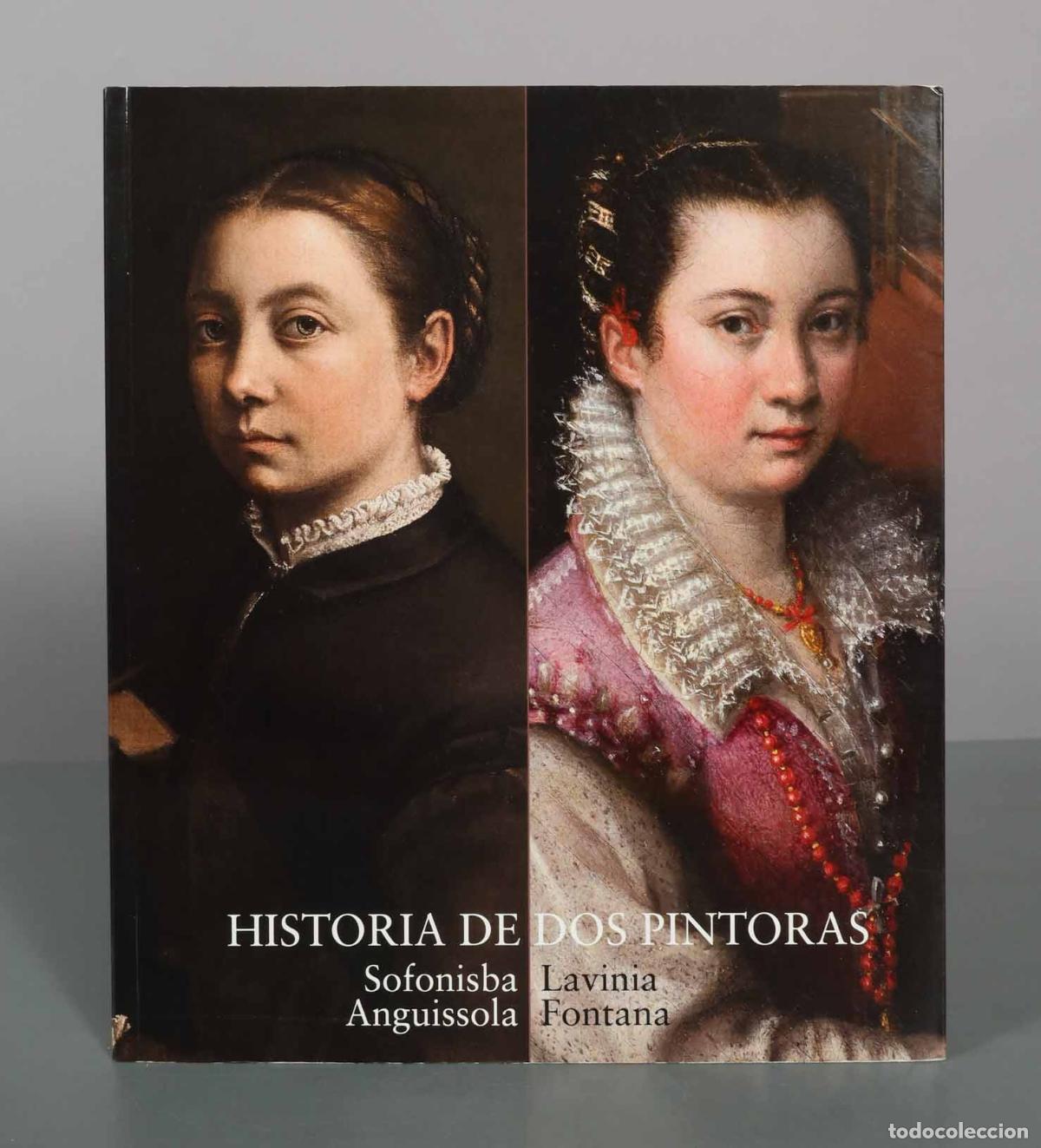 Libros de segunda mano: Historia de dos pintoras: Sofonisba Anguissola y Lavinia Fontana - Leticia Ruiz G&oacute;mez
