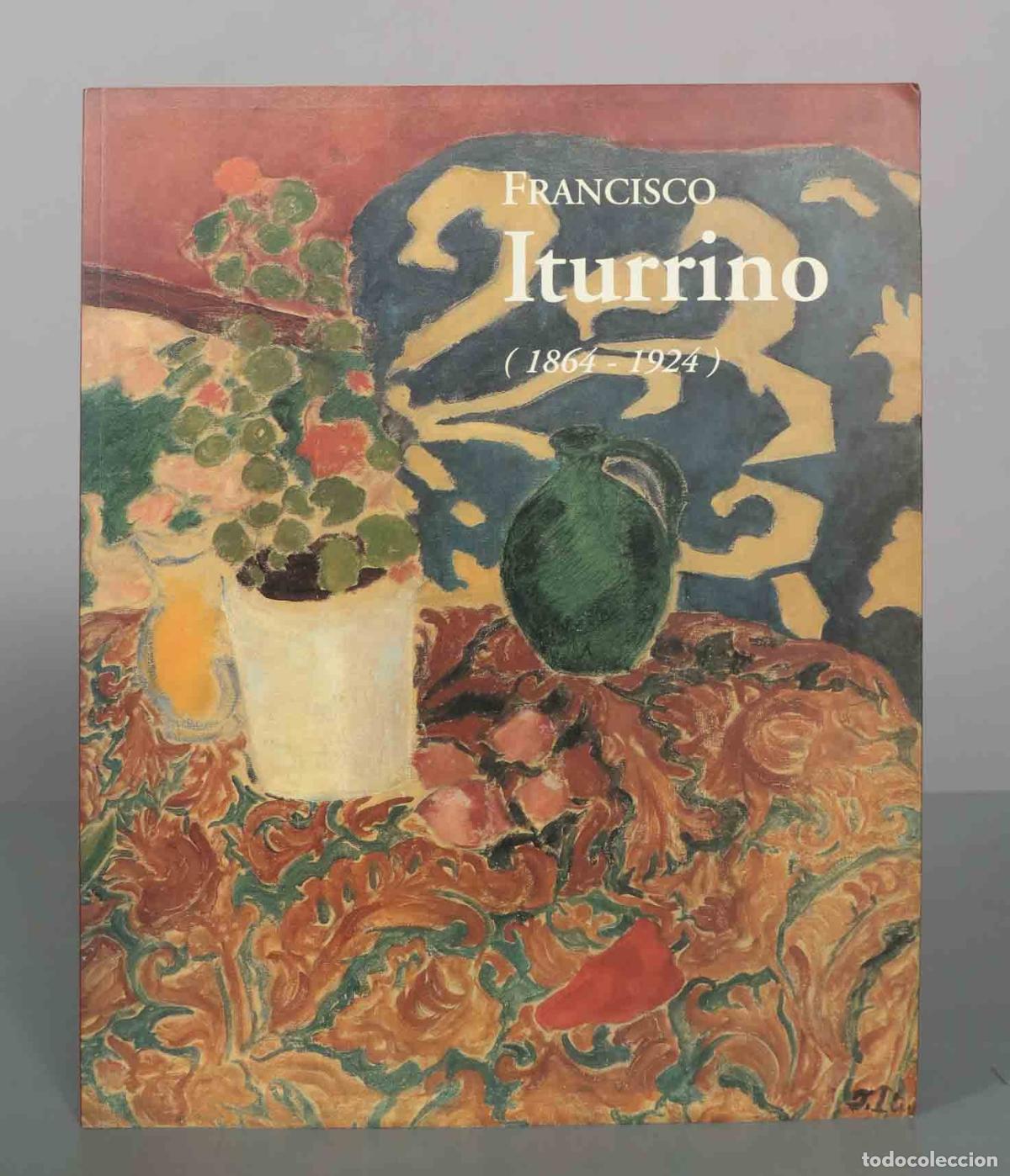 Libros de segunda mano: Francisco Iturrino - Cat&aacute;logo de Exposici&oacute;n - Fundaci&oacute;n Cultural Mapfre Vida / Museo de Bellas Artes