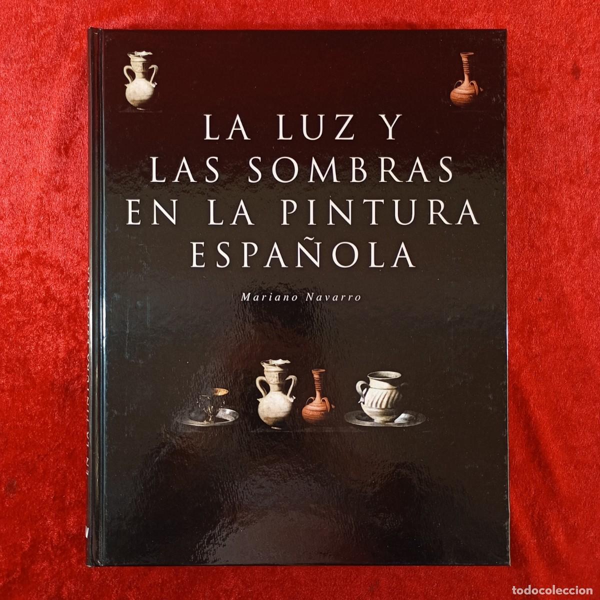 Libros de segunda mano: LA LUZ Y LAS SOMBRAS EN LA PINTURA ESPA&Ntilde;OLA - MARIANO NAVARRO - BBV - ESPASA CALPE - 1999 / 114