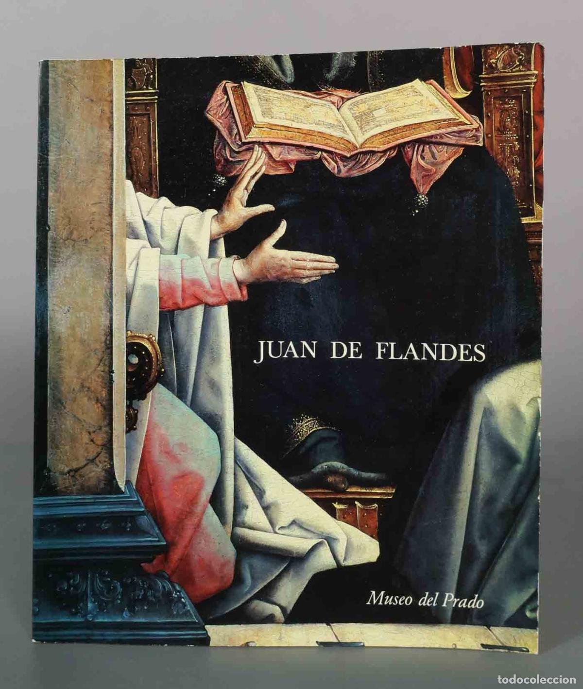Libros de segunda mano: Juan de Flandes - Cat&aacute;logo exposici&oacute;n
