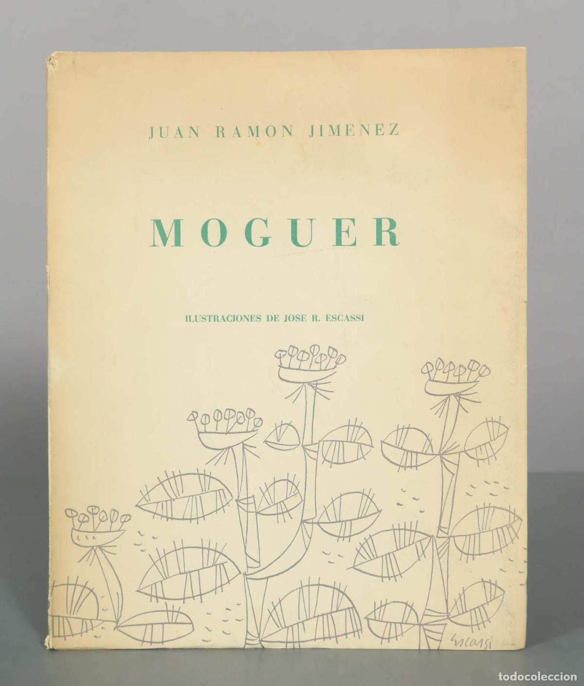 Libros de segunda mano: Moguer - Juan Ram&oacute;n Jim&eacute;nez - Ilustraciones de Jos&eacute; R. Escassi - Direcci&oacute;n General de Archivos y Bib