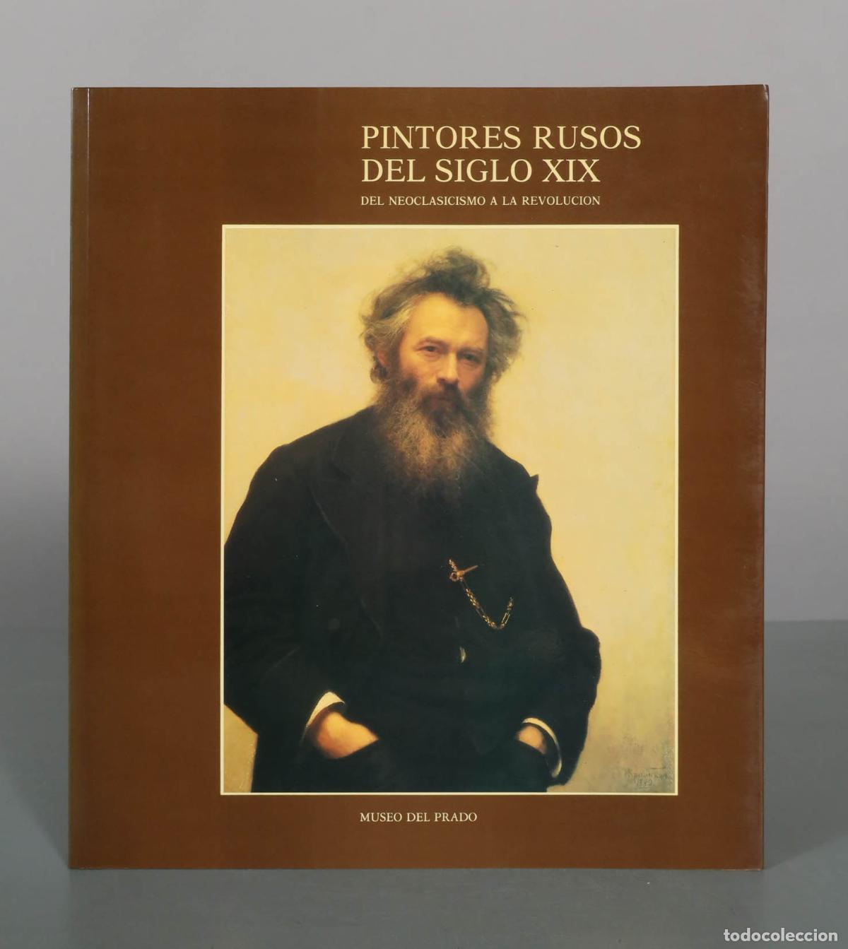 Libros de segunda mano: Pintores rusos del siglo XIX: del neoclasicismo a la revoluci&oacute;n - Museo del Prado