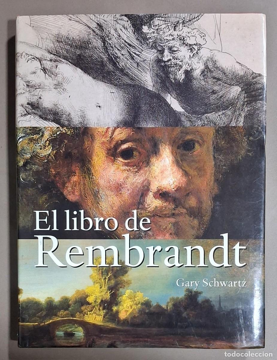 Libros de segunda mano: El libro de Rembrandt. Gary Schwartz. C&iacute;rculo 2006. 33 cm. A color. Tapa dura. Excelente estado!