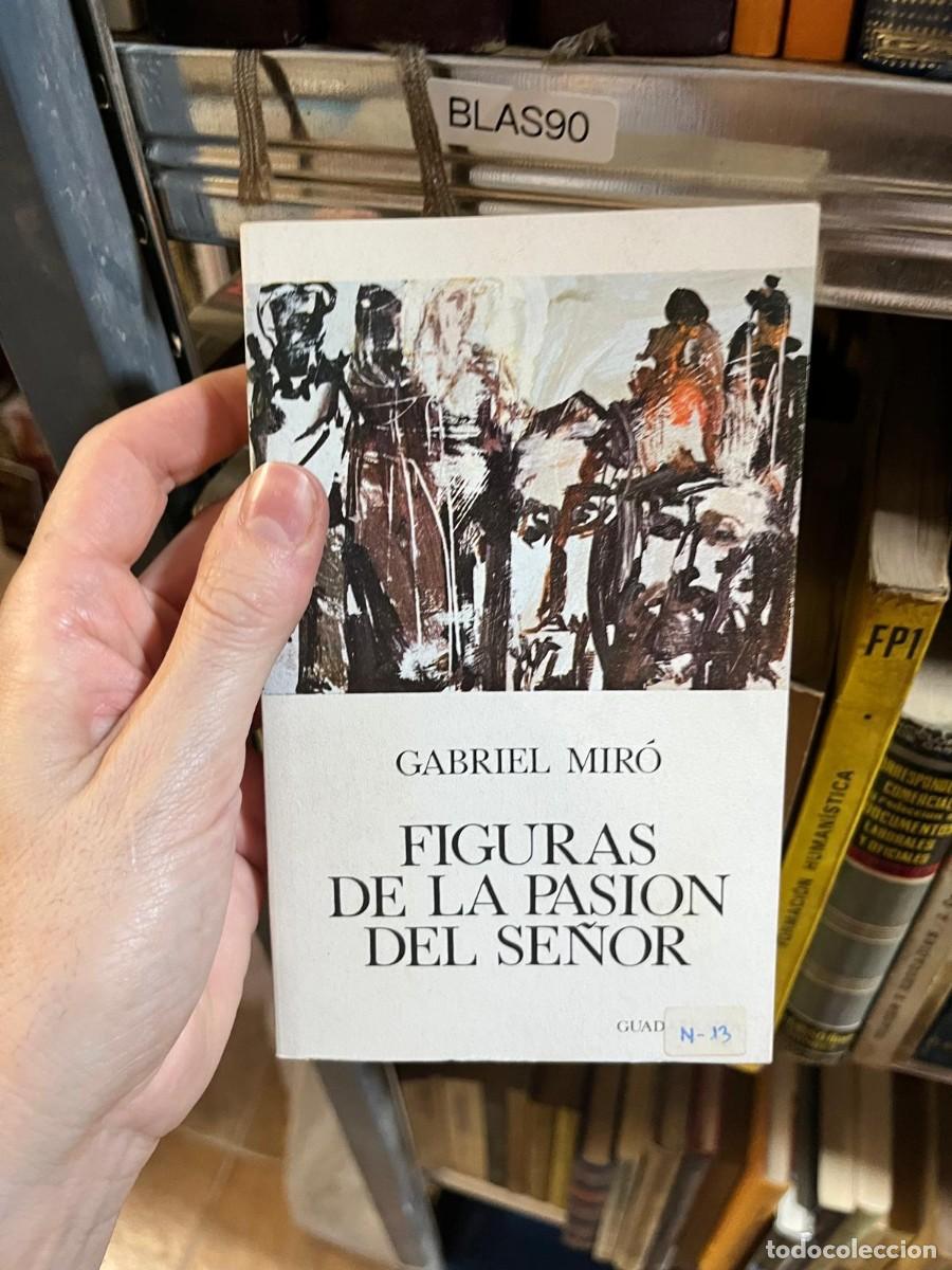 Libros de segunda mano: BLAS90 &ndash; Figuras de la Pasi&oacute;n del Se&ntilde;or &mdash; Gabriel Mir&oacute;. Guadarrama.