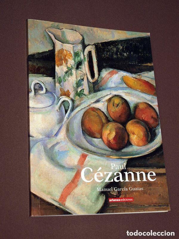 Libros de segunda mano: PAUL C&Eacute;ZANNE. Manuel GARC&Iacute;A GUATAS. Arlanza ediciones, 2006. ILUSTRADO. VER +++