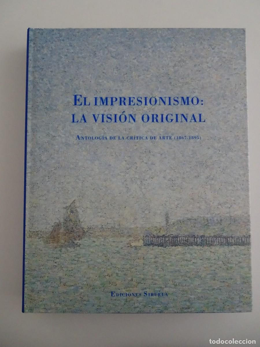Libros de segunda mano: Guillermo Solana (ed.): El impresionismo: la visi&oacute;n original. Siruela, Biblioteca Azul
