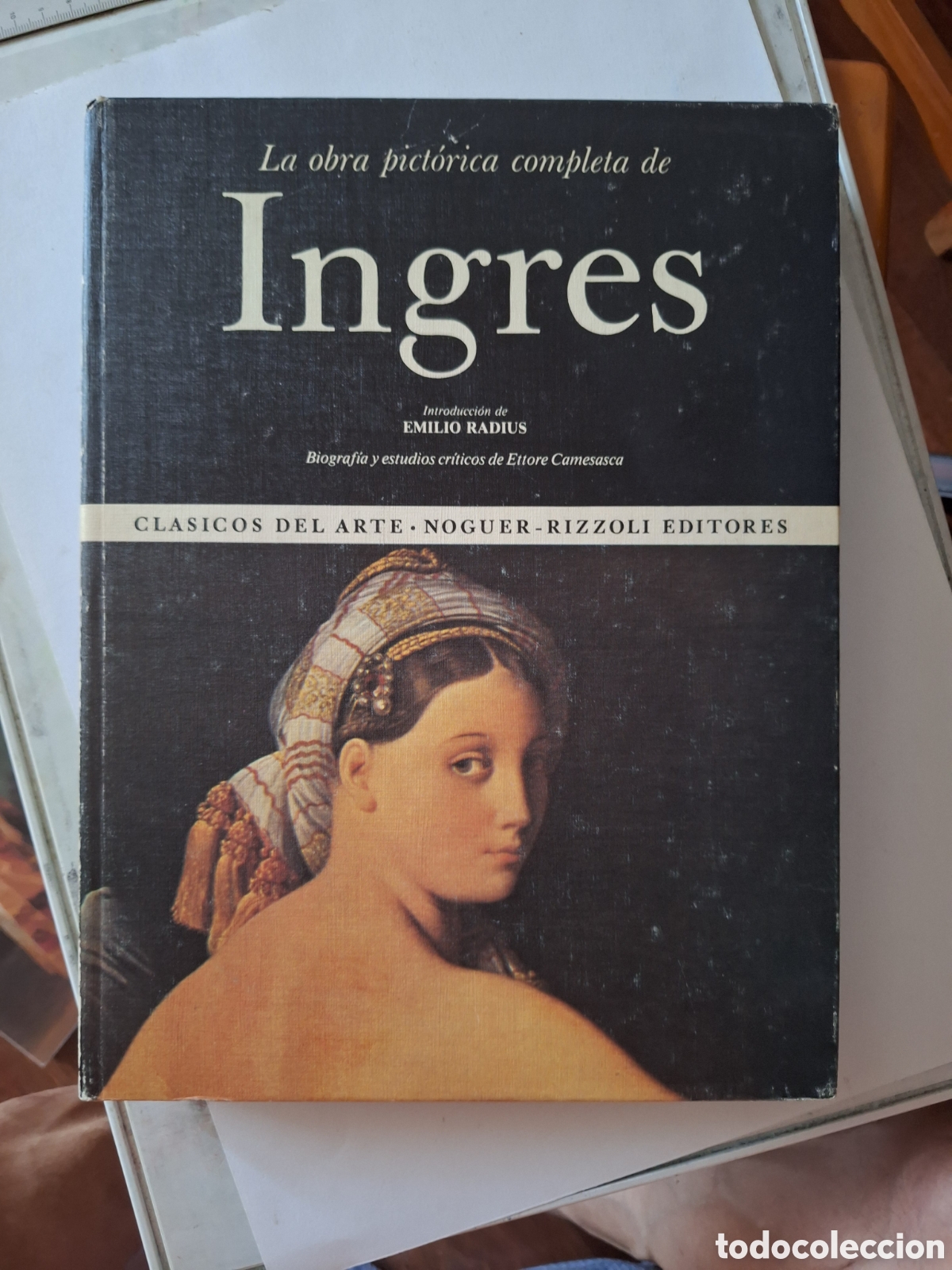 Libros de segunda mano: La obra pict&oacute;rica completa de Ingres Introducci&oacute;n de EMILIO RADIUS Biograf&iacute;a y estudios cr&iacute;ticos