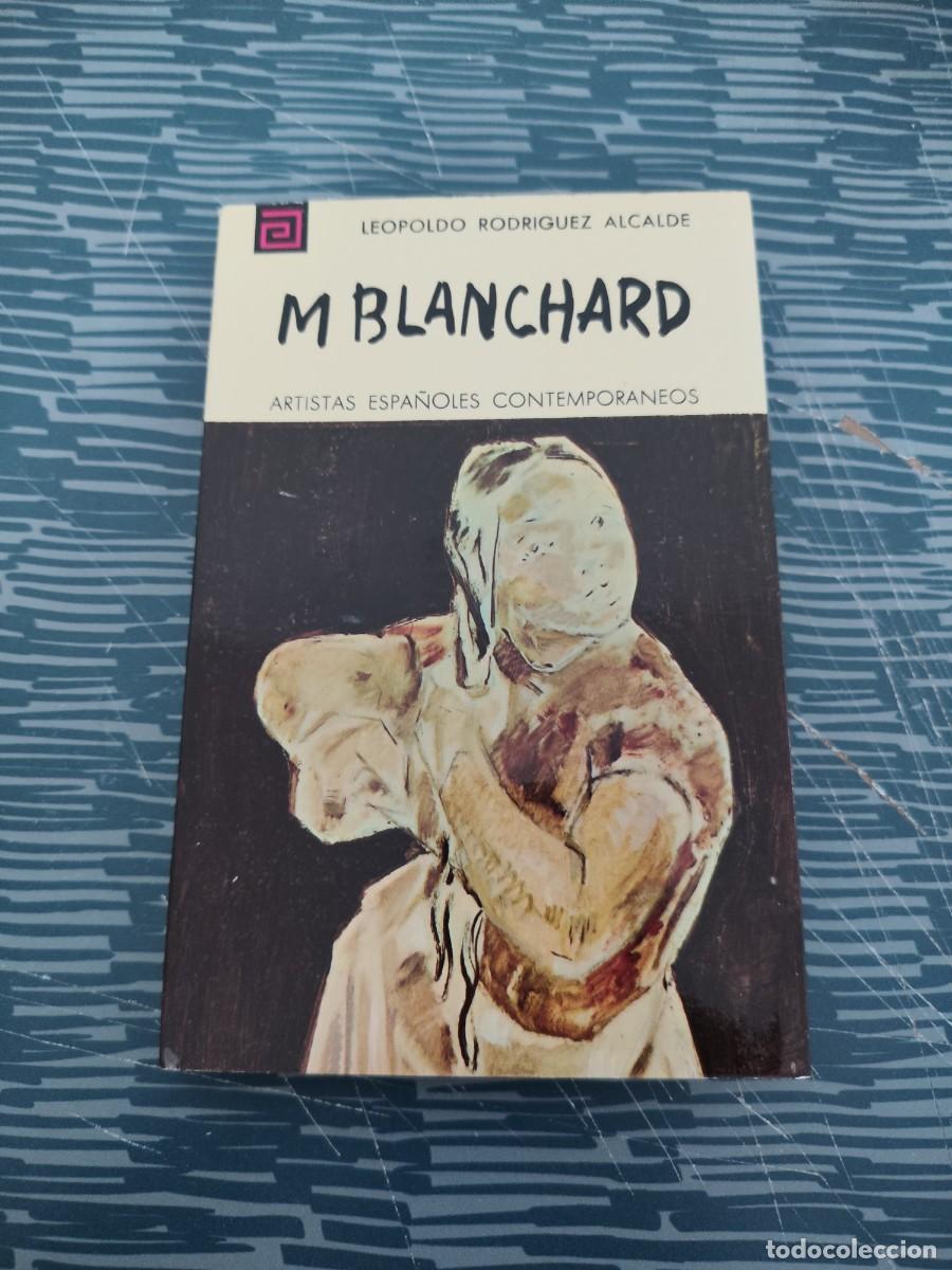 Libros de segunda mano: MARIA BLANCHARD, LEOPOLDO RODR&Iacute;GUEZ ALCALDE,1975,127 PAGINAS,VER FOTOS