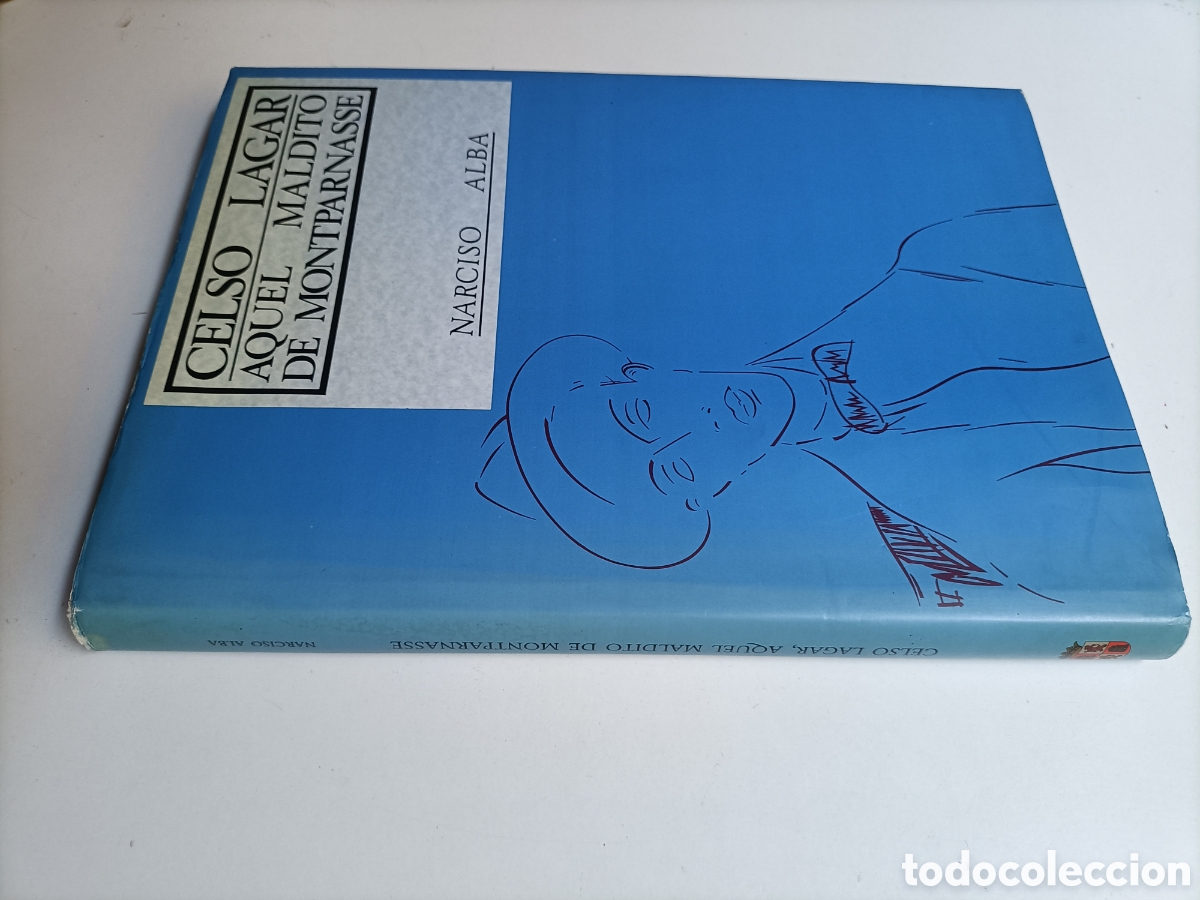 Libros de segunda mano: Celso Lagar aquel maldito de Montparnasse. Narciso Alba
