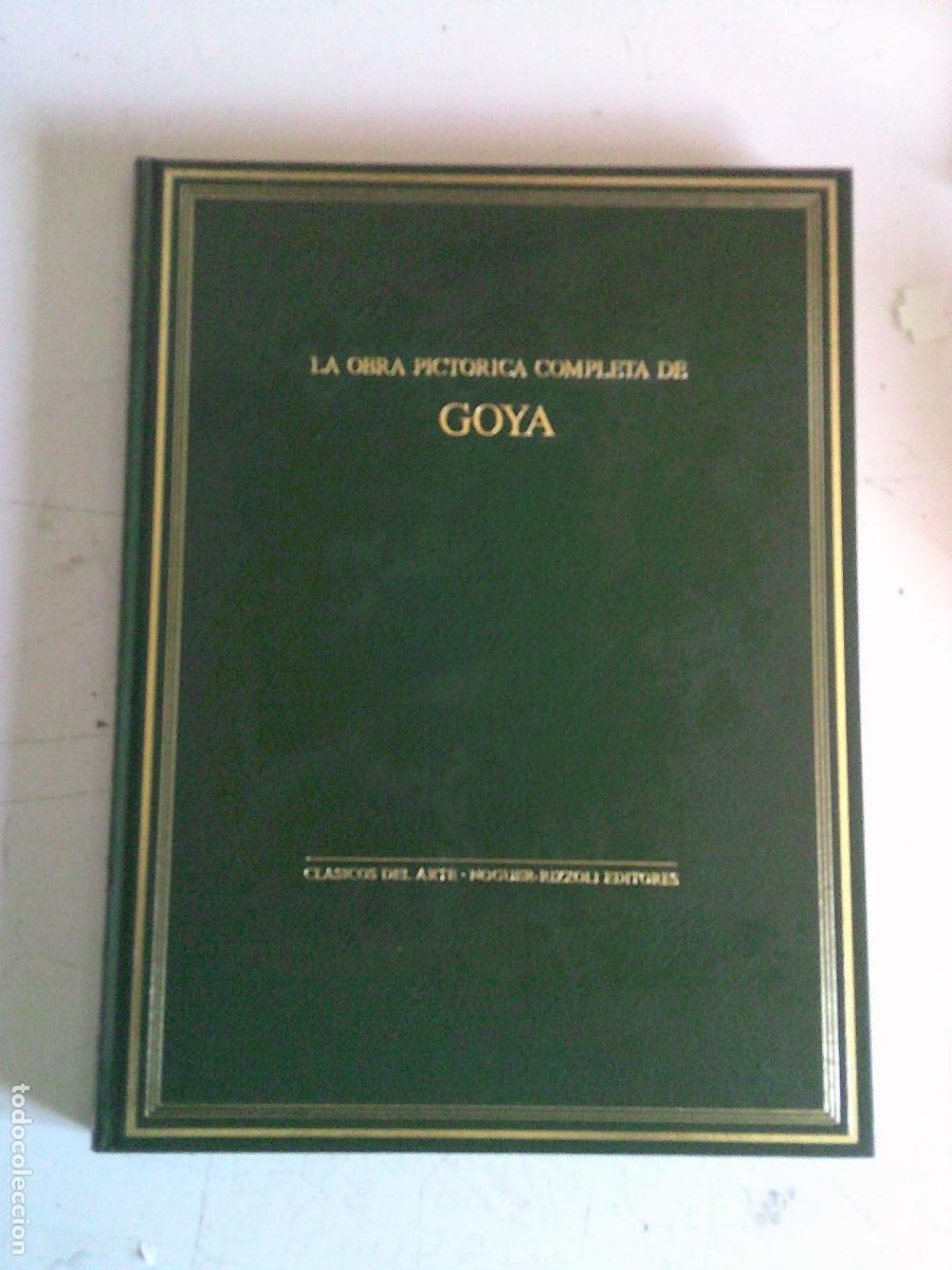 Libros de segunda mano: Obra pictorica completa de GoyaClasicos del arte Noguer-Rizzoli Editores