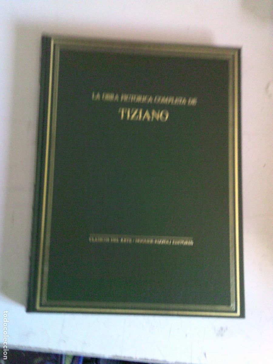 Libros de segunda mano: Obra pictorica completa de Tiziano Clasicos del arte Noguer-Rizzoli Editores