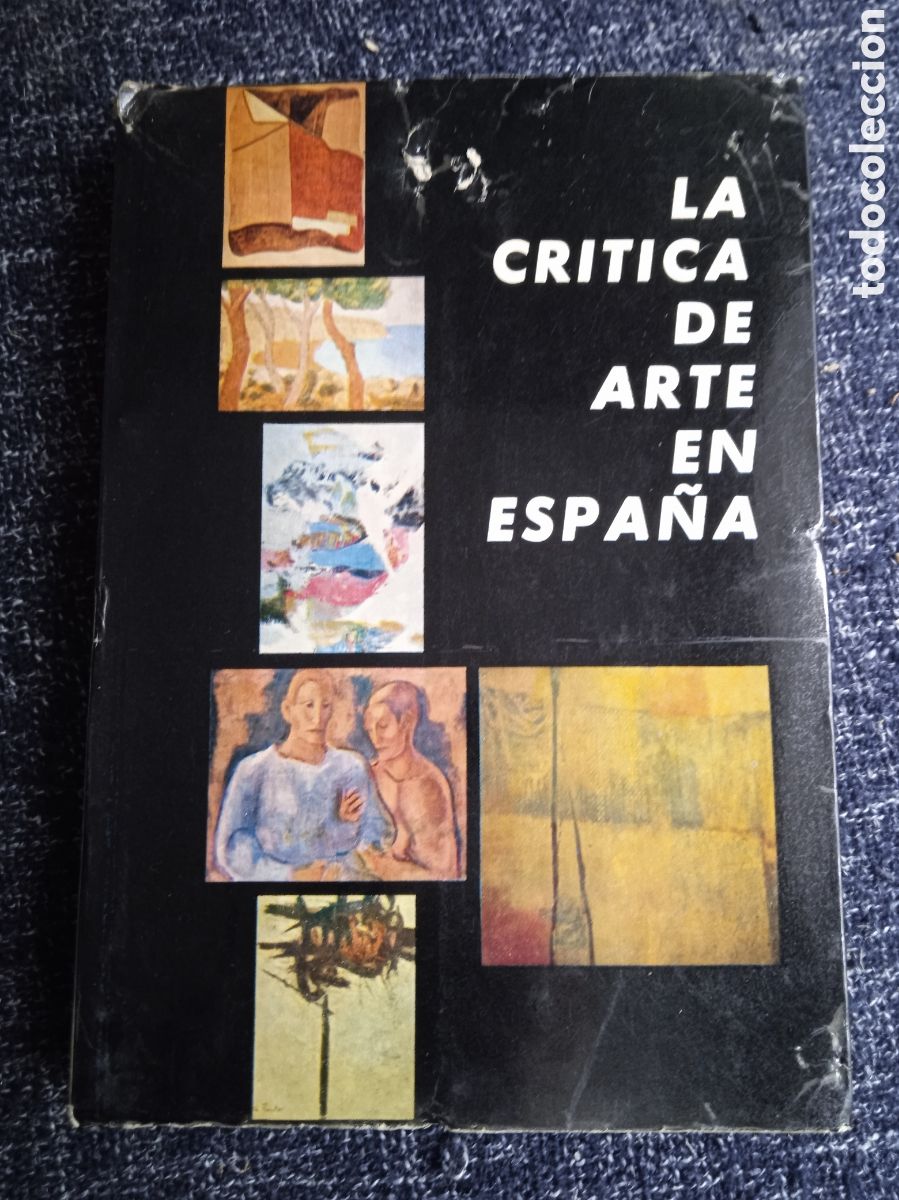 Second hand books: La cr&iacute;tica de arte en Espa&ntilde;a, -ED, Publicaciones Espa&ntilde;olas, Madrid, 1967,