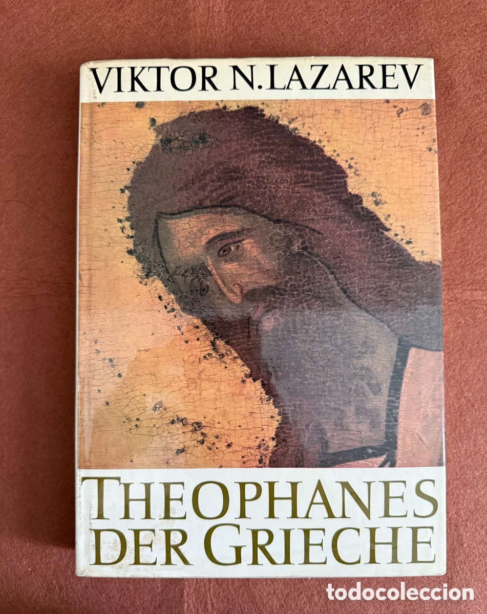 Libros de segunda mano: VIKTOR N. LAZAREV - THEOPHANES DER GRIECHE SEINE SCHULE - TEOFANES EL GRIEGO Y SU ESCUELA MOSAICOS