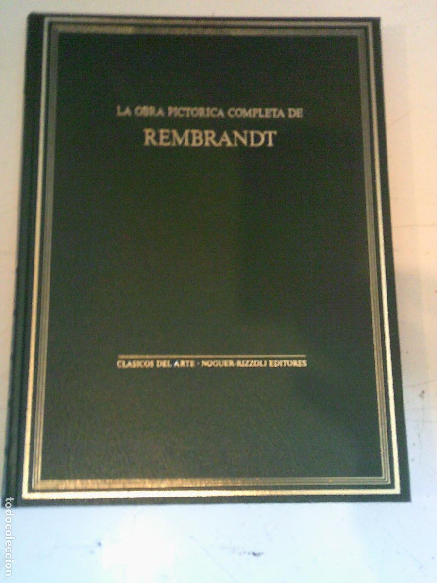 Libros de segunda mano: Obra pictorica completa de Rembrandt Clasicos del arte Noguer-Rizzoli Editores