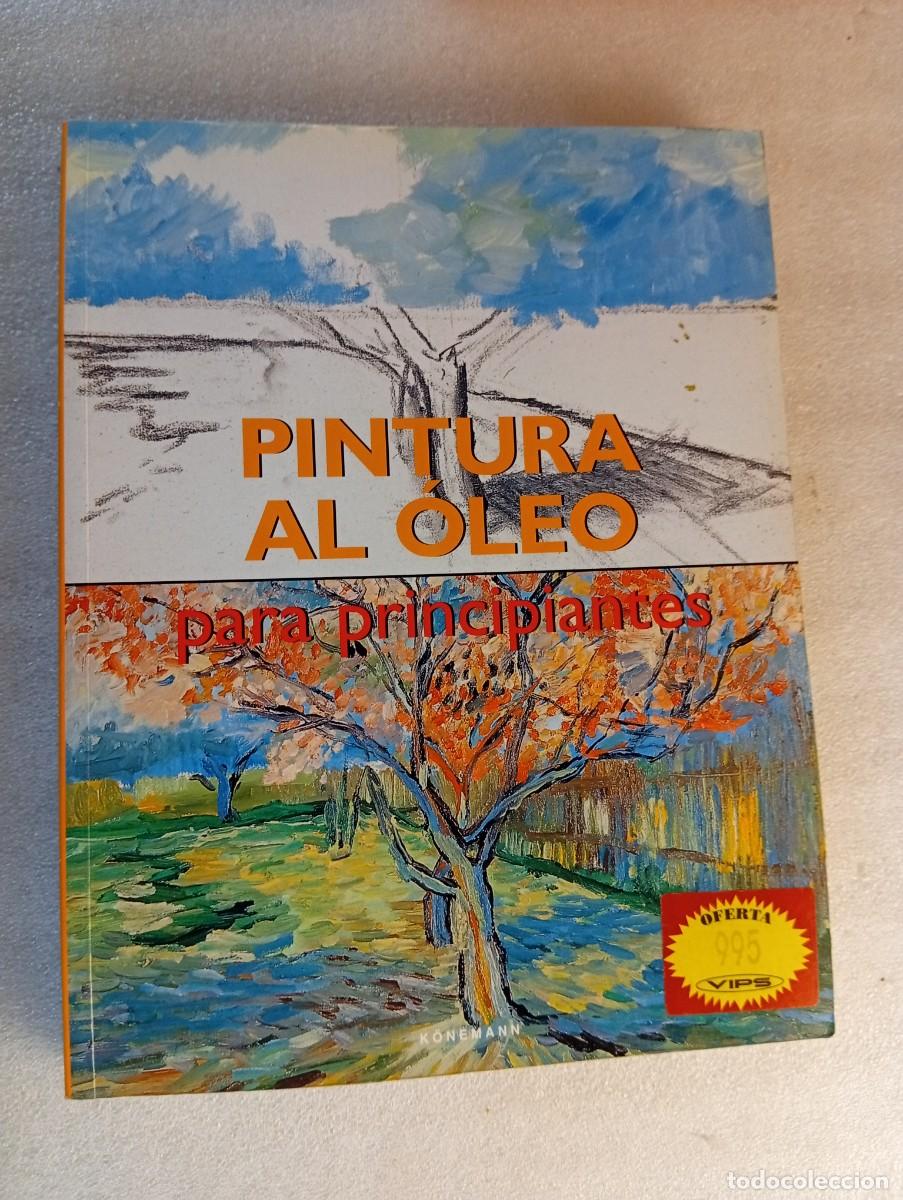 Libros de segunda mano: PINTURA AL &Oacute;LEO PARA PRINCIPIANTES - FRANCISCO ASENSIO CERVER - K&Ouml;NEMANN